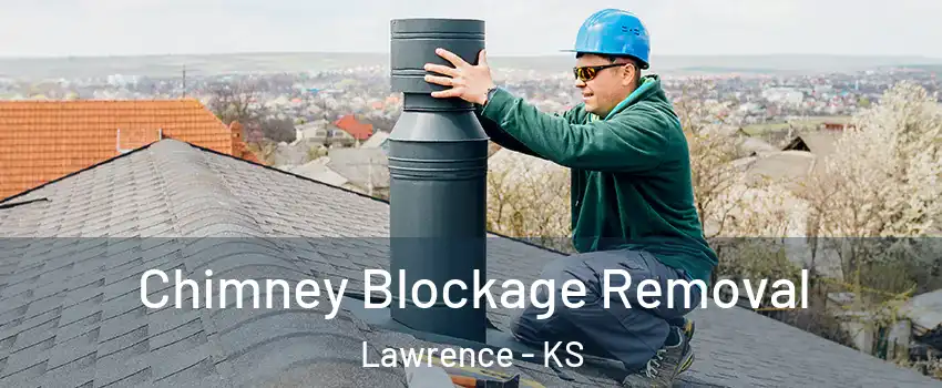  Chimney Blockage Removal Lawrence - KS