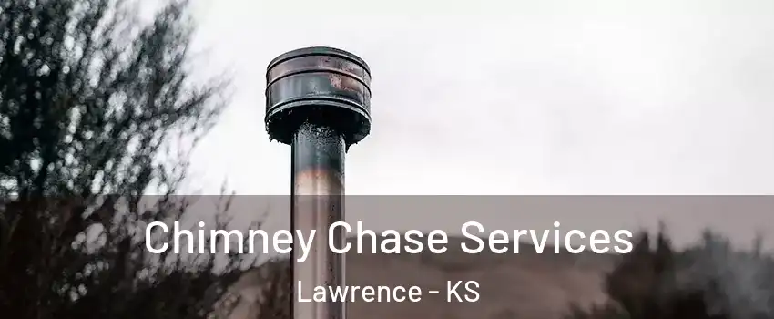  Chimney Chase Services Lawrence - KS