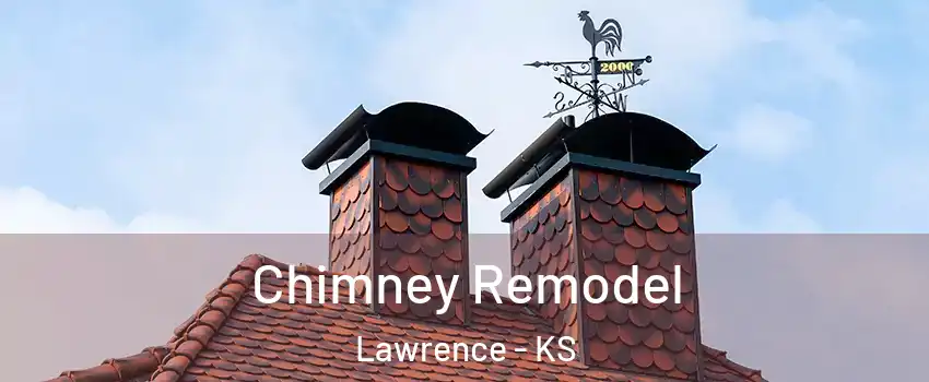  Chimney Remodel Lawrence - KS