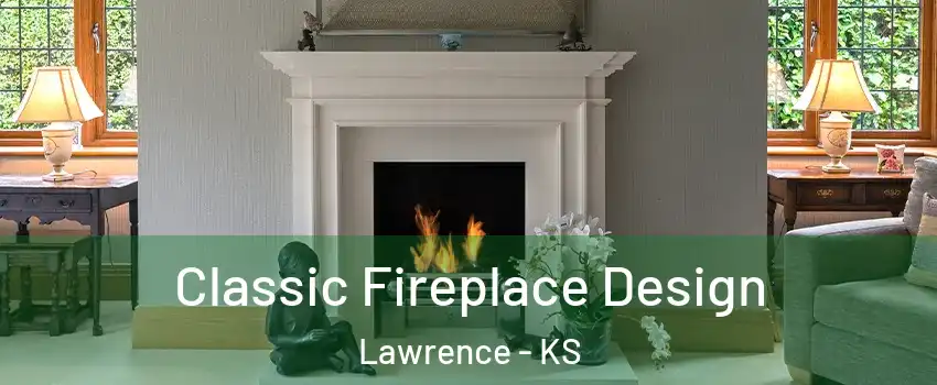  Classic Fireplace Design Lawrence - KS