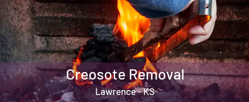  Creosote Removal Lawrence - KS