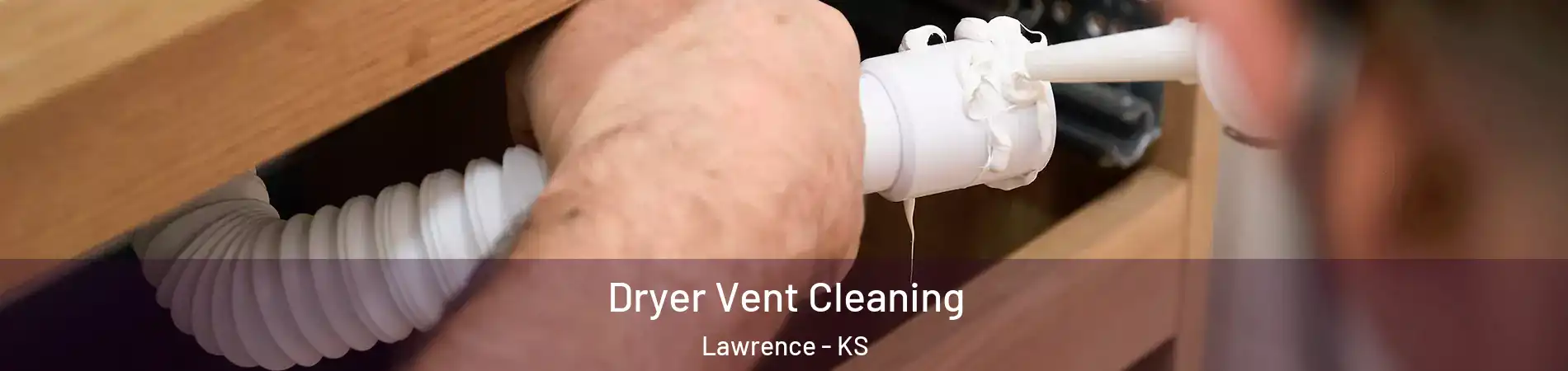  Dryer Vent Cleaning Lawrence - KS