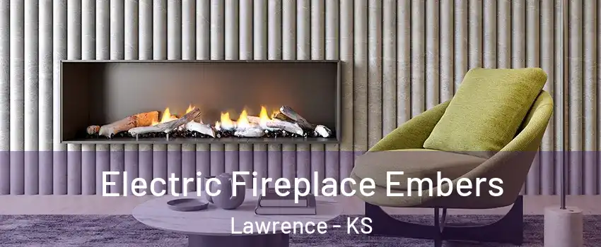  Electric Fireplace Embers Lawrence - KS
