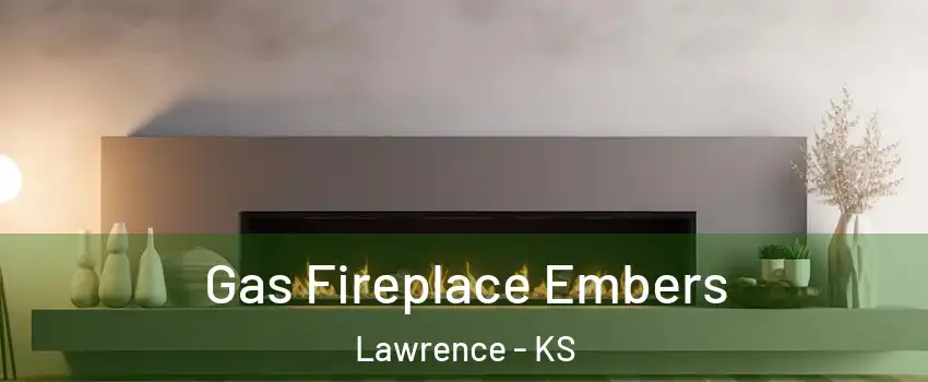  Gas Fireplace Embers Lawrence - KS