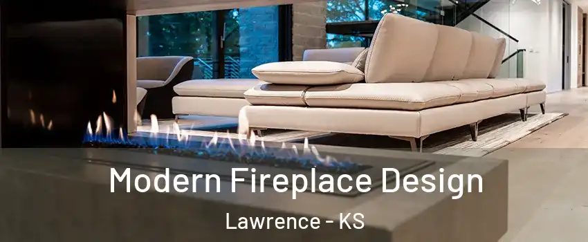  Modern Fireplace Design Lawrence - KS