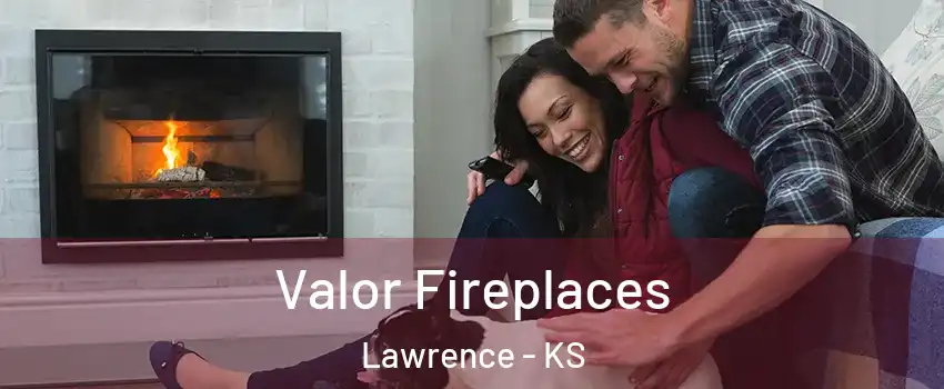  Valor Fireplaces Lawrence - KS