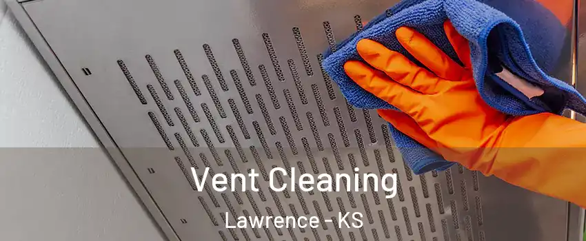  Vent Cleaning Lawrence - KS