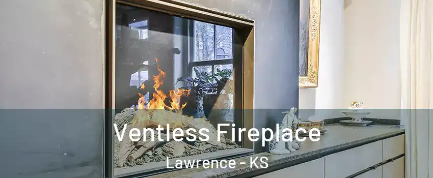  Ventless Fireplace Lawrence - KS
